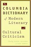 The Columbia Dictionary of Modern Literary and Cultural Criticism by