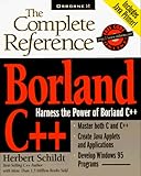 Borland C++: The Complete Reference (Complete Reference Series) by 