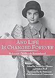 And Life Is Changed Forever: Holocaust Childhoods