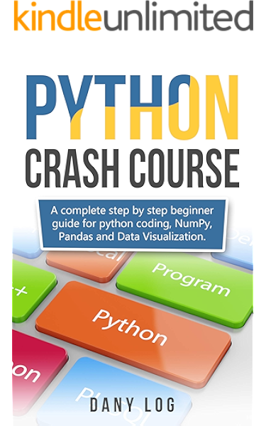 Python Crash Course A Complete Step By Step Beginner Guide For