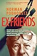 Ex Friends: Falling Out with Allen Ginsberg, Lionel and Diana Trilling, Lillian Hellman, Hannah Arendt, and Norman Mailer