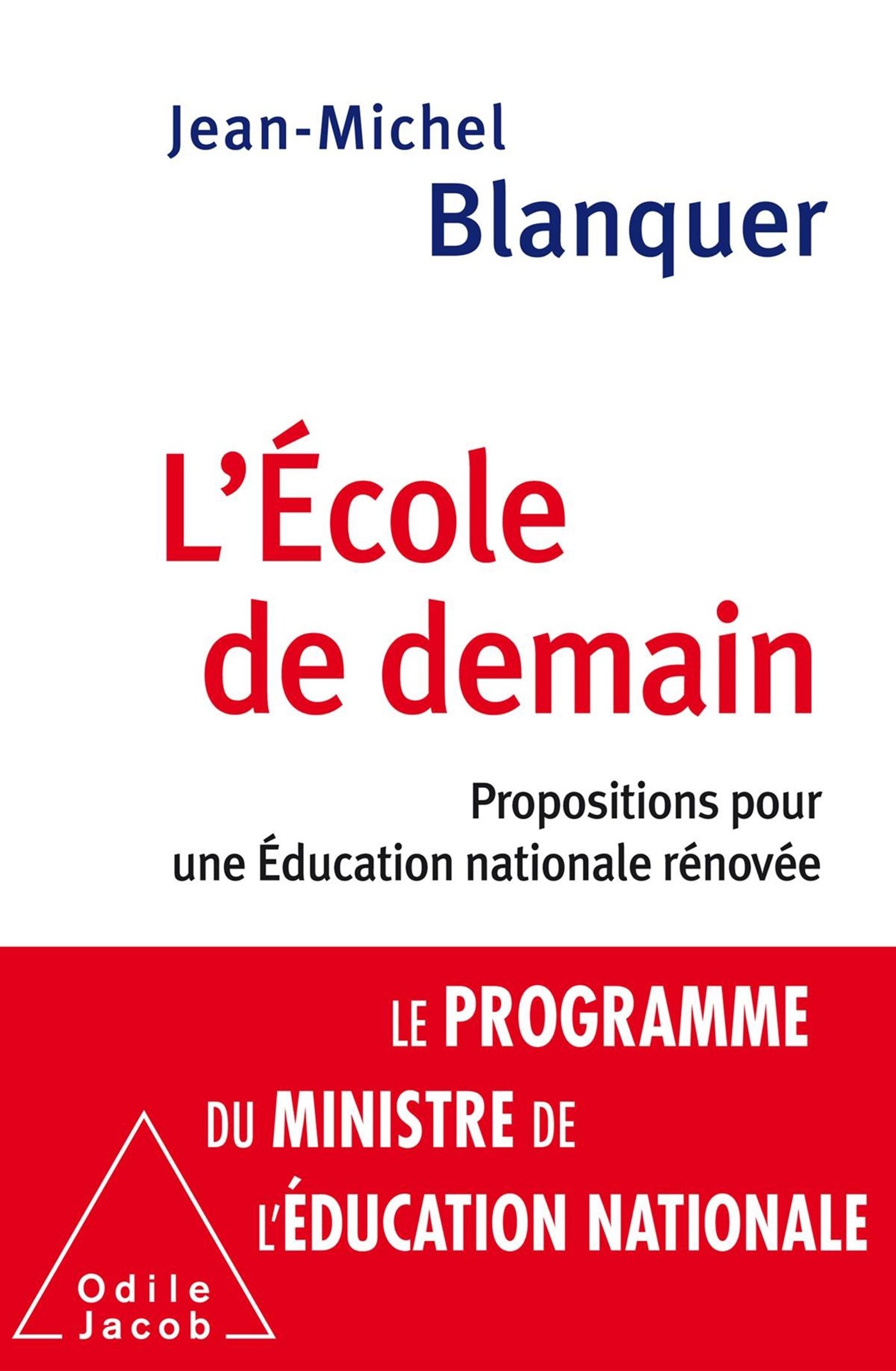 L Ecole De Demain Propositions Pour Une Education Nationale Renovee Amazon De Blanquer Jean Michel Fremdsprachige Bucher