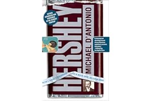 Hershey: Milton S. Hershey's Extraordinary Life of Wealth, Empire, and Utopian Dreams