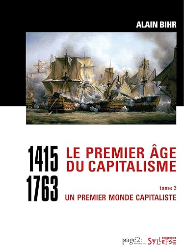 Download Le premier âge du capitalisme (1415-1763) : Tome 3, Un premier monde capitaliste (Coffret en 2 volumes) PDF