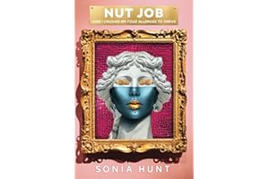 NUT JOB: How I Crushed My Food Allergies To Thrive