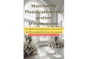 Maîtriser la planification et la gestion d'événements : un guide pratique pour devenir le meilleur au monde: Un cours à 15 00