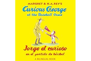Curious George at the Baseball Game/Jorge el curioso en el partido de béisbol: A Bilingual Day at the Ballpark with Everyone's Favorite Curious Monkey