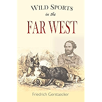 Wild Sports in the Far West (1859) book cover Wild Sports in the Far West (1859) book cover