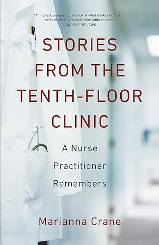 Download Stories from the Tenth-floor Clinic: A Nurse Practitioner Remembers PDF