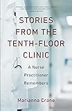 Stories from the Tenth-Floor Clinic: A Nurse