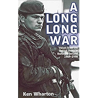 A Long Long War: Voices from the British Army in Northern Ireland 1969–1998 book cover A Long Long War: Voices from the British Army in Northern Ireland 1969–1998 book cover