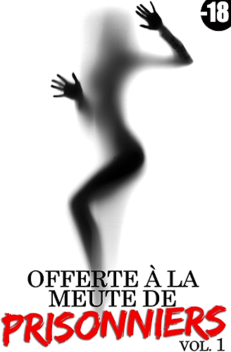 Download Offerte à la meute de prisonniers (Vol. 1) PDF