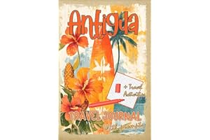 Antigua Travel Journal with Prompts. Essentials book for kids, teens and adults in trip to Antigua: DIY Antigua Travel Guide 