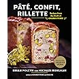 Pâté, Confit, Rillette: Recipes from the Craft of Charcuterie