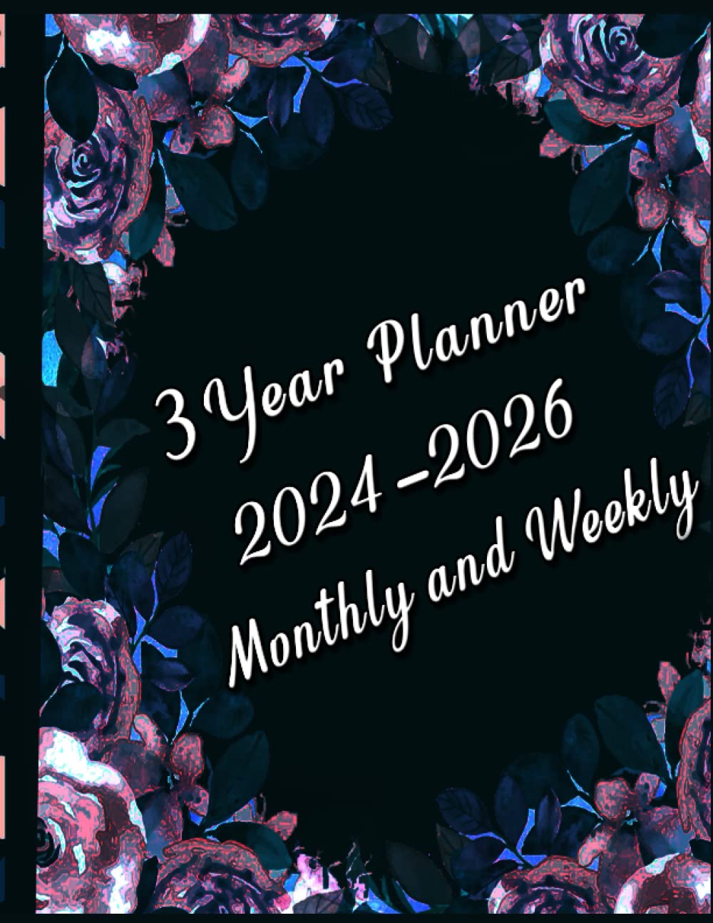 3 Year Planner 2024-2026 Monthly and Weekly: 36 Months Monthly and Weekly Planner, 2024-2026 Schedule and Organizer from January 2024 to December 2026, 8.5x11 Planner 3 Year calendar