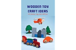 Wooden Toy Craft Ideas: DIY Wooden Toys Kids Will love: Making Wooden Toys at Home