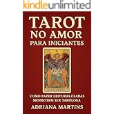 Tarot no amor para iniciantes : Como fazer leituras claras sem ser taróloga