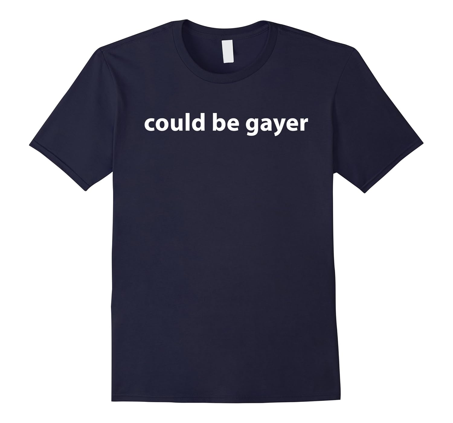 COULD BE GAYER T-Shirt LGBT Pride-ANZ