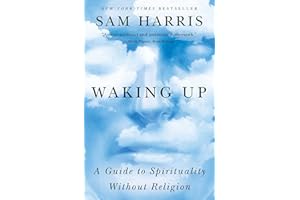 Waking Up: A Guide to Spirituality Without Religion
