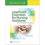 Workbook For Lipcott Essentials For Nursing Assistants A Humanistic Approach To Caregiving 9781496344250 Medicine Health Science Books 
