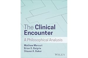 The Clinical Encounter: A Philosophical Analysis