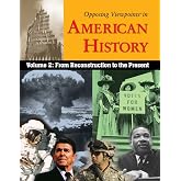 Opposing Viewpoints in American History Vol II: From Reconstruction to the Present (paperback edition) Volume 2