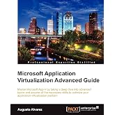 Microsoft Application Virtualization Advanced Guide