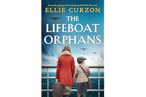 The Lifeboat Orphans: An utterly gripping and heartbreaking World War Two novel