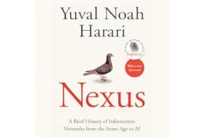 Nexus: A Brief History of Information Networks from the Stone Age to AI