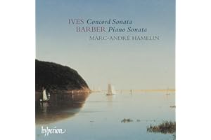 Ives: Concord Sonata; Barber: Piano Sonata