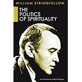 The Politics of Spirituality (William Stringfellow Library ...