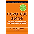 Never Eat Alone, Expanded and Updated: And Other Secrets to Success, One Relationship at a Time