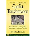 Little Book of Conflict Transformation: Clear Articulation Of The Guiding Principles By A Pioneer In The Field (Justice and P