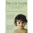 The Late Talker: What to Do If Your Child Isn't Talking Yet