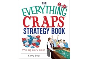 The Everything Craps Strategy Book: Win Big Every Time! (Everything® Series)