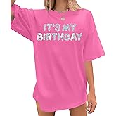 Women Oversized Sequin Birthday Shirt: It's My Birthday Graphic Tees Funny Print Short Sleeve Crewneck Outfit Tops