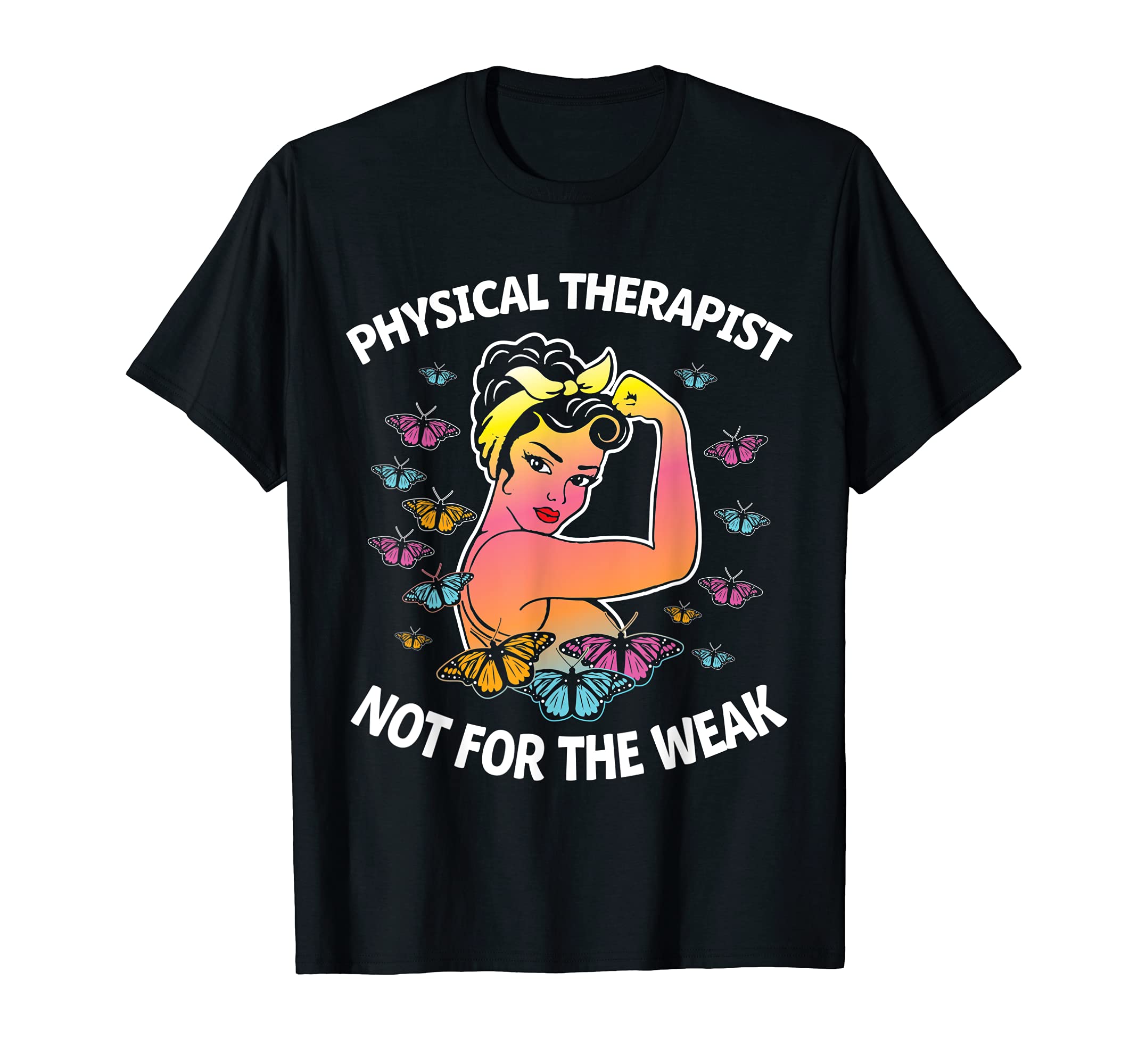 Physical Therapist Butterfly Proud Coworker Saying T-Shirt
