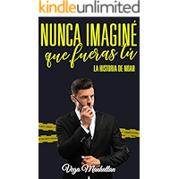 Nunca imaginé que fueras tú: La historia de Noah (FBI nº 2) (Spanish Edition) book cover