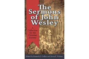 The Sermons of John Wesley: A Collection for the Christian Journey