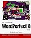 The Essential Wordperfect 8 Book: The Get-It-Done Tutorial by 