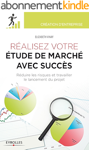 Download Réaliser votre étude de marché avec succès (Création d'entreprise) PDF