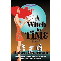 Amazon.com: A Witch In Time (Magic and Mayhem): 9781532721960 ...