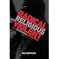 Radical, Religious, and Violent: The New Economics of Terrorism (Mit Press)