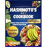 Hashimotos Diet Cookbook: Delicious Recipes and meal plan to improve thyroid health
