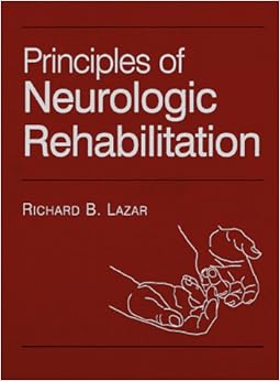 Principles of Neurologic Rehabilitation