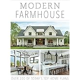 Modern Farmhouse: Over 200 Of Today's Top Home Plans