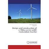 Design and construction of a 700va pulse width modulation Inverter