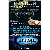 Python Programming In A Day &amp; HTML Professional Programming Made Easy