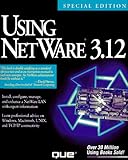 Using Netware 3.12 (Using ... (Que)) by 