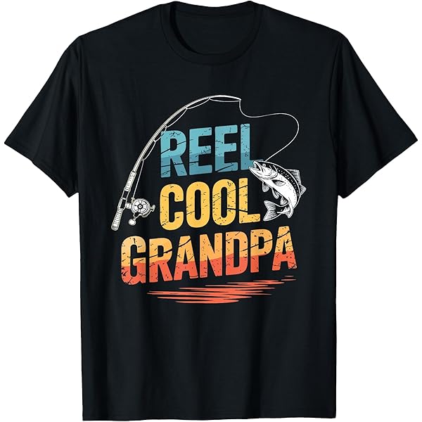 Amazon.com: Reel Cool Grandpa - Fishing Gift T-Shirt For Dad or